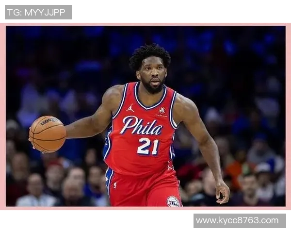 恩比德表现低迷仅得4分6板三分球全失正负值惨淡创赛季新低